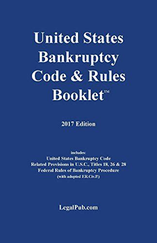 The entire wiki with photo and video galleries for each article. 2017 U.S. Bankruptcy Code & Rules Booklet (For Use With A ...