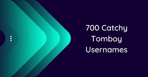 700 Tomboy Usernames Ideas And Suggestions To Inspire You