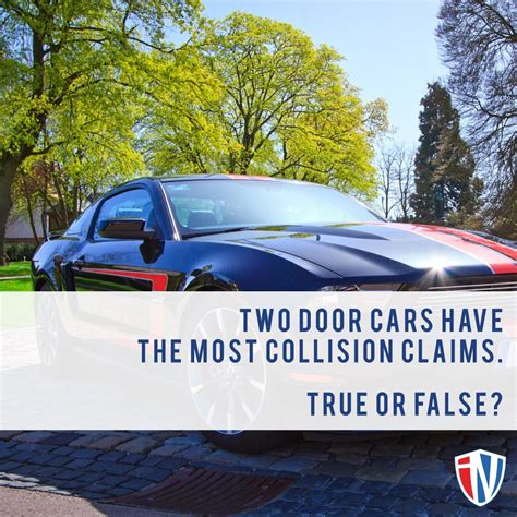We did not find results for: True. Statistically two door cars have more collision claims compared to four door vehicles ...