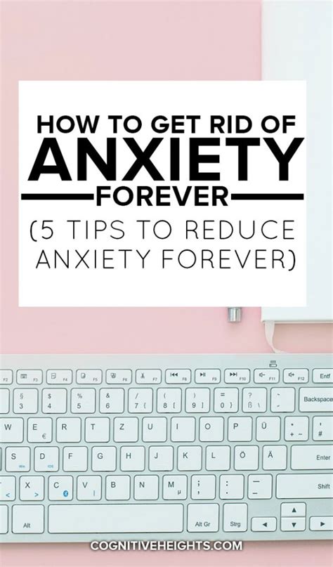 How To Get Rid Of Anxiety Forever Cognitive Heights