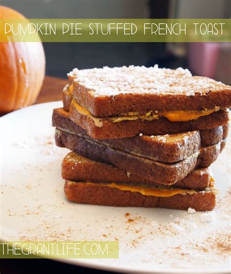 Easy Homemade Recipes Pumpkin Pie Stuffed French Toast