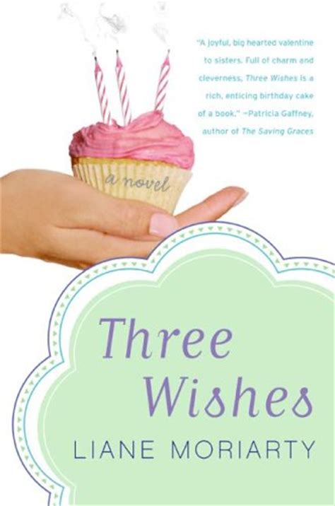Three Wishes By Liane Moriarty — Reviews Discussion Bookclubs Lists