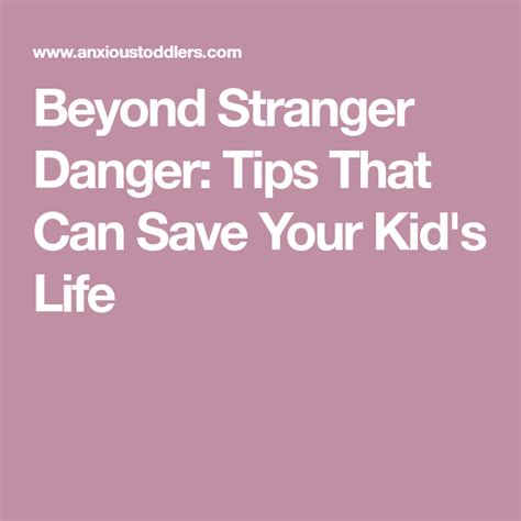 Beyond Stranger Danger Tips That Can Save Your Kids Life Stranger