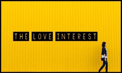 The Role Of The Love Interest In Fiction Writers Write