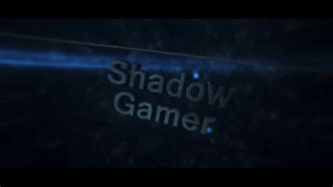 Shadow Gamer Intro Youtube