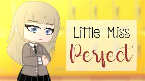 Little Miss Perfect 💁‍♀️ Gcmv Gacha Club Music Video Youtube