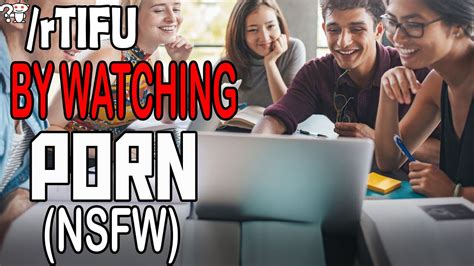 Tifu By Watching Porn Nsfw R Tifu Tifu Stories Youtube