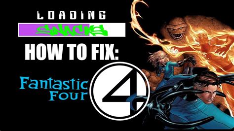 How To Fix The Fantastic 4 Youtube