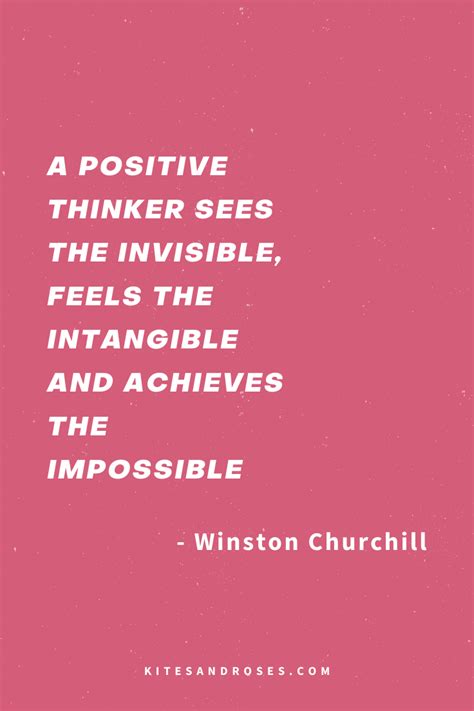 49 Positive Thinking Quotes That Will Inspire You 2022 Kites And Roses Think Positive