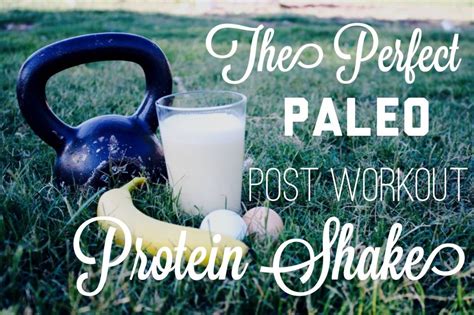 The Perfect Paleo Post Workout Protein Shake Recipe With Images