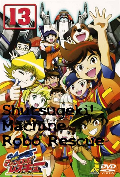 Shutsugeki Machine Robo Rescue Tv Time