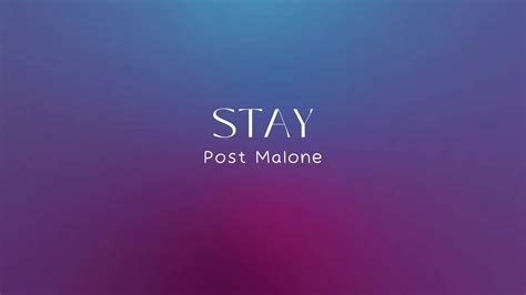 Post Malone Stay Lyrics Youtube
