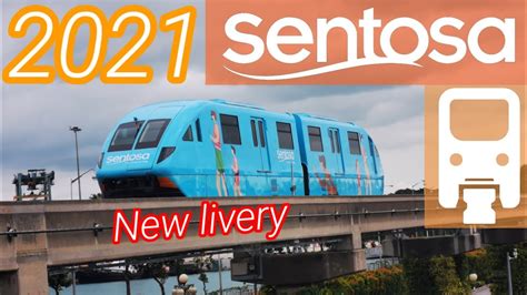 Sentosa New Livery Sentosa Express 2021 Showcase Youtube