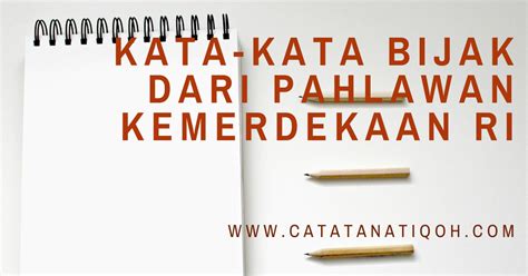 Oleh karena itu, kamu tak perlu bersedih berlebihan atau sampai merasa kesepian. KATA-KATA BIJAK DARI PAHLAWAN KEMERDEKAAN RI
