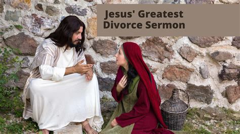 Jesus Greatest Divorce Sermon Luke 13 Life Saving Divorce