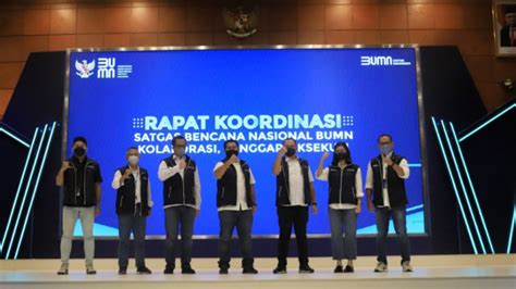 Satgas Bencana Nasional Bumn Perkuat Integrasi Sistem Untuk Indonesia