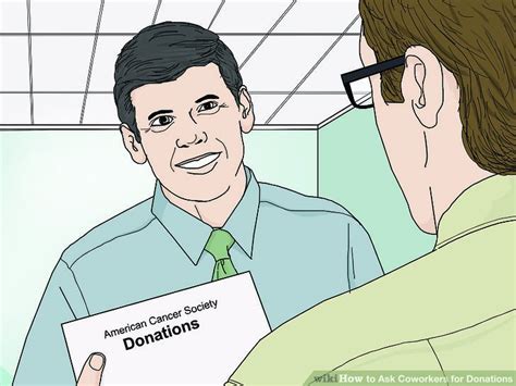 As with the other methods, it can help to have a suggested amount. How to Ask Coworkers for Donations (with Pictures) - wikiHow