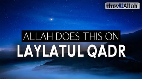 Allah Does This On Laylatul Qadr Youtube