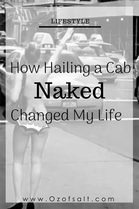 Would You Hail A Cab Naked See How And Why Allie Decided To Take The