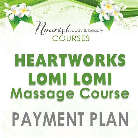 Heartworks Lomi Lomi 1 Online Massage Course Payment Plan