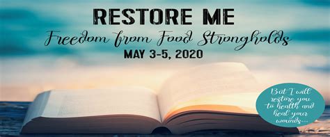 Restore Me Experiencing Freedom From Food Strongholds First Place