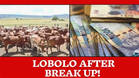 in case of a break up should the lobola money be returned youtube