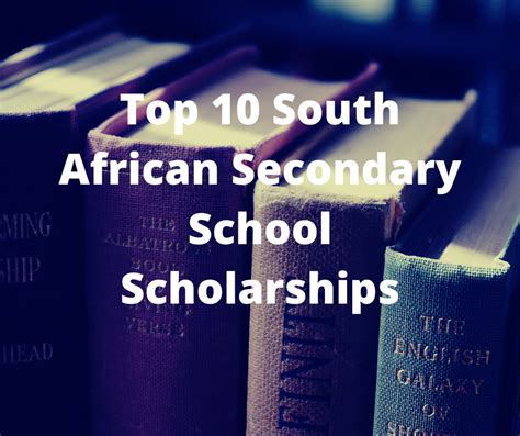 Top 10 South African Secondary School Scholarships International Scholarships