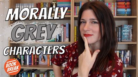 Morally Grey Characters You Still Root For Bookbreak Youtube