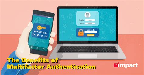 The Benefits Of Multifactor Authentication Impact Networking