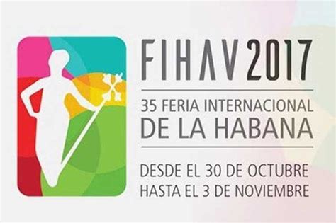 Inicia Hoy Fihav 2017 Con Participación De Más De 60 Naciones Cubadebate