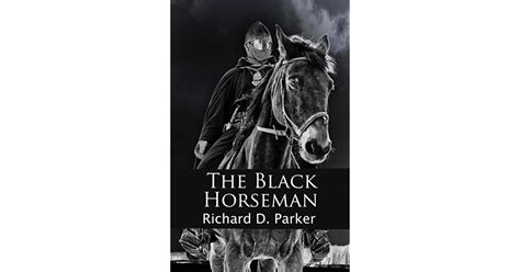 The Black Horseman By Richard D Parker