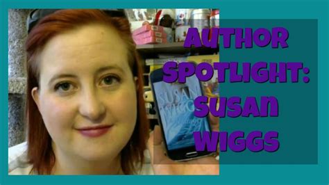 Author Spotlight Susan Wiggs Youtube