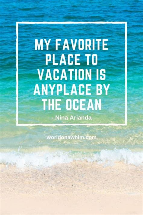 35 Awesome Vacation Quotes You Need To Read World On A Whim