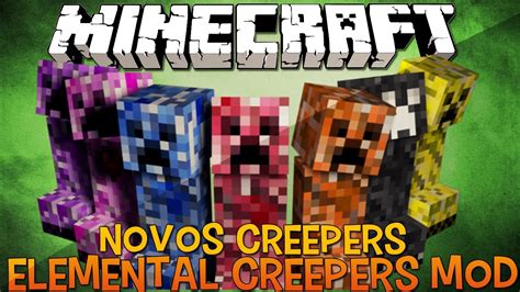 Novos Creepers Elementais Elemental Creepers Mod Minecraft Youtube