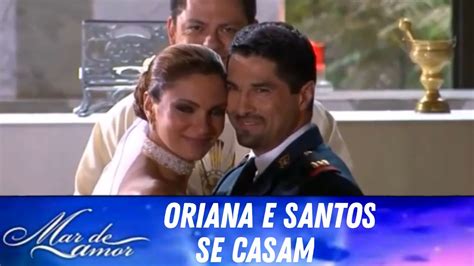 Mar De Amor Oriana E Santos Se Casam Youtube