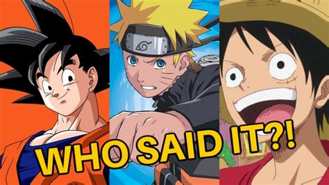 Anime Quiz Who Said It Goku Naruto Or Luffy