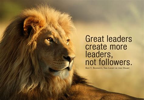 Great Leaders Create More Leaders Great Leaders Leader Quotes Leader