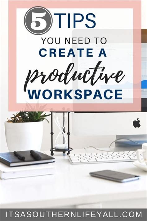 Management Create A Productive Workspace Following These 5 Tips To