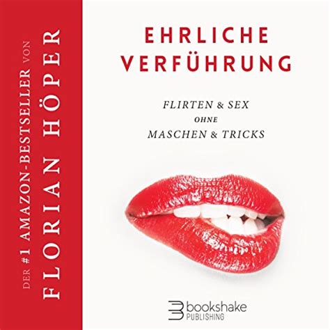 Die 12 Goldenen Regeln Des Flirtens Hörbuch Download Florian Höper Florian Höper Ehrliche