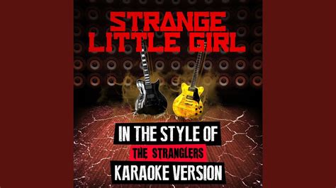 Strange Little Girl In The Style Of The Stranglers Karaoke Version