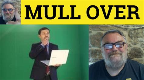 Mull Over Meaning Mull Over Examples Mull Over Definition
