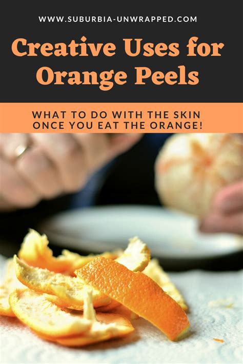 20 Creative Uses For Orange Peels Orange Peels Uses Eating Orange