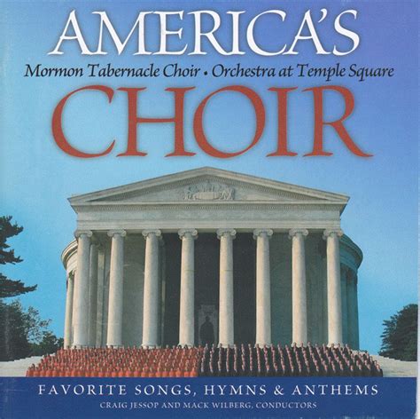 Mormon Tabernacle Choir Americas Choir Favorite Songs Hymns