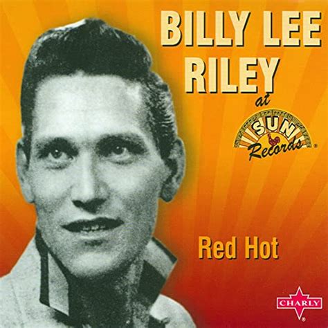 Red Hot By Billy Lee Riley On Amazon Music Uk