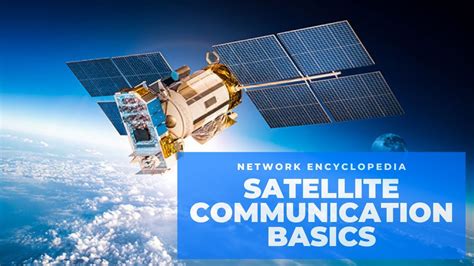 Satellite Communication Basics Network Encyclopedia Youtube