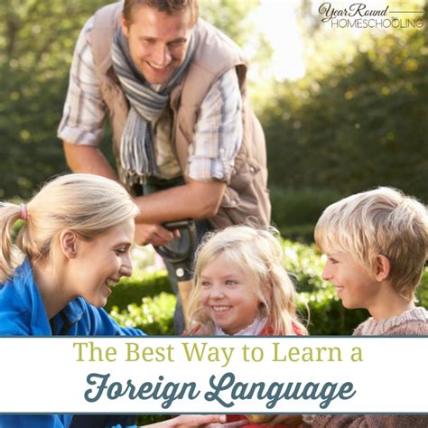 The Best Way To Learn A Foreign Language Year Round Homeschooling