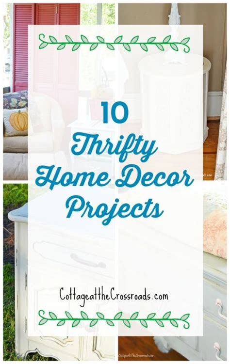 Ten Thrifty Home Decor Projects Decor Project Diy Furniture Projects