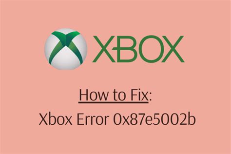 How To Fix Xbox Error 0x87e5002b