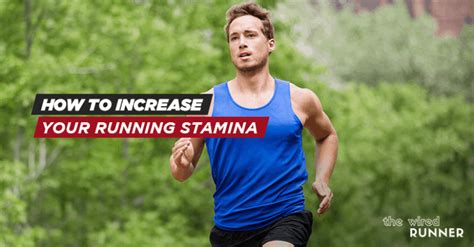 How To Increase Your Running Stamina And Endurance The Wired Runner