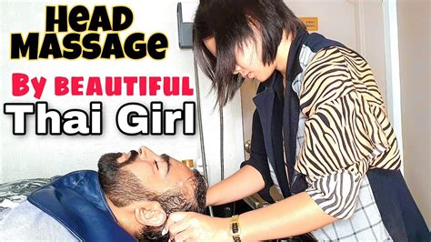 Asmr Head Massage And Thai Head Wash By Thai Girl Thai Femal Barber Youtube